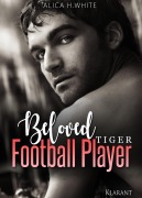 Cover-Bild zum Titel 'Beloved Football Player. Tiger' von 'Alica H. White'