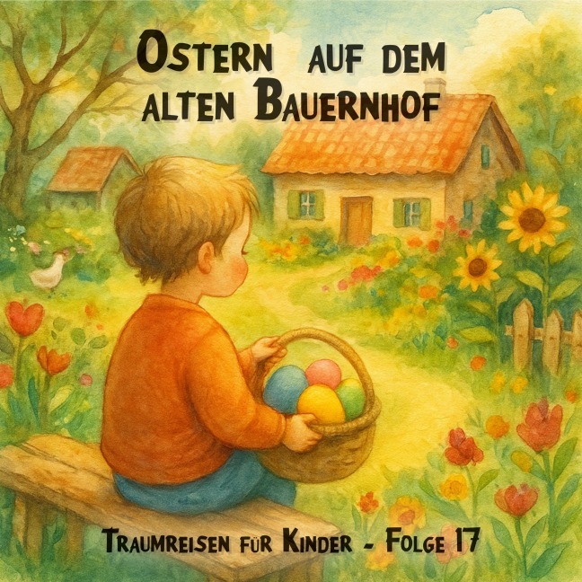 Ostern auf dem alten Bauernhof - Claudia Schröder