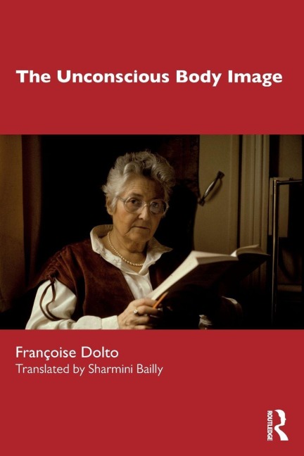 The Unconscious Body Image - Françoise Dolto