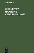 Cover-Bild zum Titel 'Wie leitet man eine Versammlung?' von ''