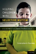 Cover-Bild zum Titel 'Helping Children with Selective Mutism and Their Parents' von 'Ph. D. Kearney'