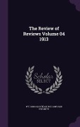 Cover-Bild zum Titel 'The Review of Reviews Volume 04 1913' von 'W. T. 1849-1912 Stead, W. H. 1845-1928 Fitchett'