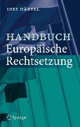 Cover-Bild zum Titel 'Handbuch Europäische Rechtsetzung' von 'Ines Härtel'