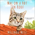 Cover-Bild zum Titel 'Mac on a Hot Tin Roof Lib/E' von 'Melinda Metz'