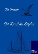 Cover-Bild zum Titel 'Die Kunst des Segelns' von 'Otto Protzen'