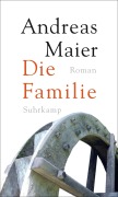 Cover-Bild zum Titel 'Die Familie' von 'Andreas Maier'