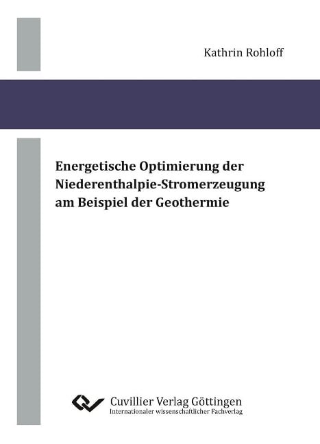 Energetische Optimierung der Niederenthalpie-Stromerzeugung am Beispiel der Geothermie - 