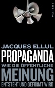 Cover-Bild zum Titel 'Propaganda' von 'Jacques Ellul'