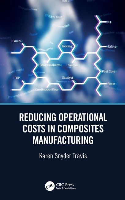 Reducing Operational Costs in Composites Manufacturing - Karen Snyder Travis