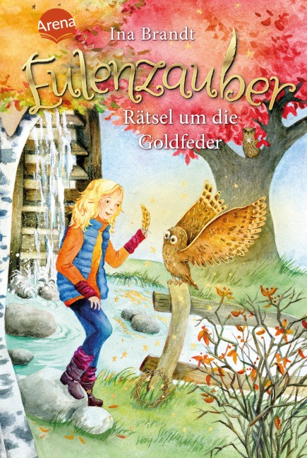 Eulenzauber 05. Rätsel um die Goldfeder - Ina Brandt