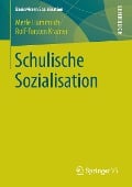 Schulische Sozialisation - Rolf-Torsten Kramer, Merle Hummrich