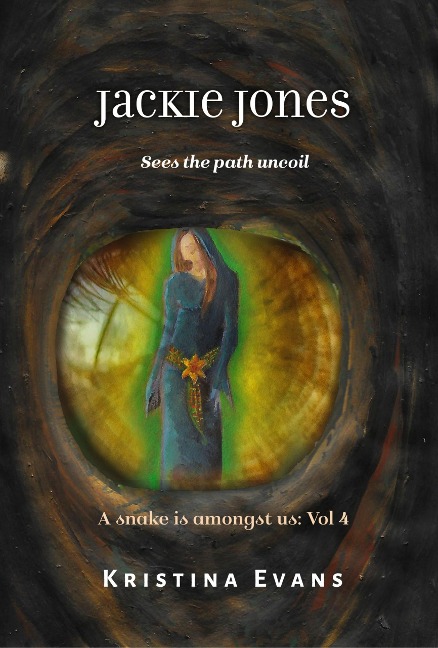 Jackie Jones Sees The Path Uncoil (A snake is amongst us, #4) - Kristina Evans