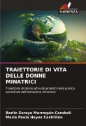 Cover-Bild zum Titel 'TRAIETTORIE DI VITA DELLE DONNE MINATRICI' von 'Berli¿n Soraya Marroqui¿n Carabali¿, Mari¿a Paula Hoyos Castrillo¿n'