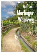 Cover-Bild zum Titel 'Auf dem Marlinger Waalweg (Wandkalender 2026 DIN A4 hoch), CALVENDO Monatskalender' von 'Sascha Haas Photography'