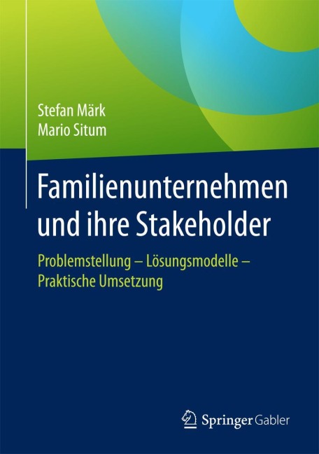 Familienunternehmen und ihre Stakeholder - Mario Situm, Stefan Märk