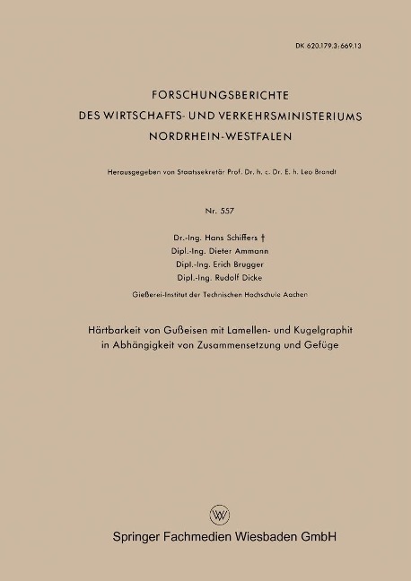 Härtbarkeit von Gußeisen mit Lamellen- und Kugelgraphit in Abhängigkeit von Zusammensetzung und Gefüge - Hans Schiffers, Dieter Ammann, Erich Brugger, Rudolf Dicke