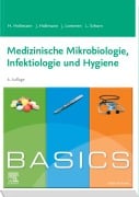 Cover-Bild zum Titel 'BASICS Medizinische Mikrobiologie, Hygiene und Infektiologie' von 'Henrik Holtmann, Julia Holtmann, Julian Lommen, Lara Katharina Schorn'