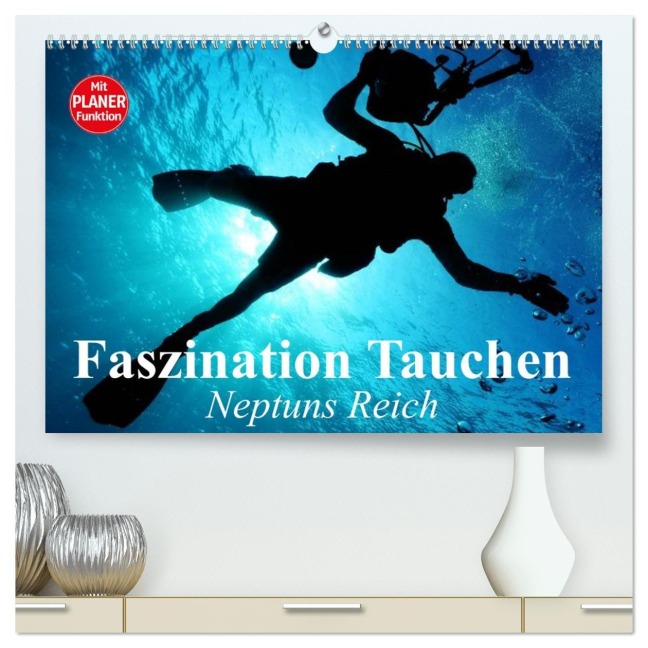 Faszination Tauchen. Neptuns Reich (hochwertiger Premium Wandkalender 2026 DIN A2 quer), Kunstdruck in Hochglanz - Elisabeth Stanzer