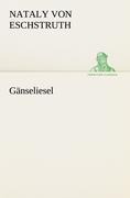 Gänseliesel - Nataly Von Eschstruth