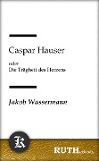 Cover-Bild zum Titel 'Caspar Hauser' von 'Jakob Wassermann'