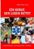 Cover-Bild zum Titel 'Ein Beruf, der Leben rettet' von 'Jürgen Bauerdick, Willy Alexander Chavarry Alvarez, Andreas Frankenschmidt'