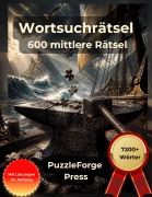 Cover-Bild zum Titel 'Wortsuchrätsel - 600 mittlere Rätsel' von 'PuzzleForge(TM) Press'