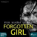Cover-Bild zum Titel 'Forgotten Girl (Ungekürzt)' von 'Eva-Maria Silber'