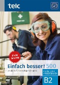Cover-Bild zum Titel 'Einfach besser! 500 - Deutsch für Berufssprachkurse B2' von 'Milena Angioni, Maja Rettig, Ines Hälbig, Viola Stübner'