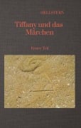 Cover-Bild zum Titel 'Tiffany und das Märchen' von 'Hellstern Hofnarr des Lichts'