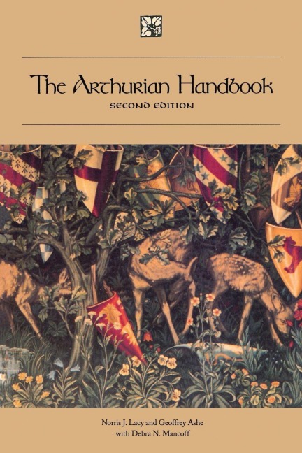 The Arthurian Handbook - Norris J. Lacy, Geoffrey Ashe, Debra N. Mancoff