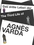 Cover-Bild zum Titel 'Das dritte Leben der Agnès Varda / The Third Life of Agnès Varda' von 'Dominique Bluher, Julia Fabry, Agnès Varda, Bettina Ellerkamp, Philippe Piguet'