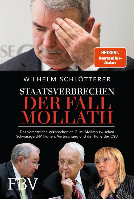 Staatsverbrechen - der Fall Mollath - Wilhelm Schlötterer
