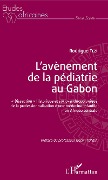 Cover-Bild zum Titel 'L'avènement de la pédiatrie au Gabon' von 'Tezi'