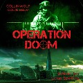 Cover-Bild zum Titel 'Operation Doom' von 'Colin Helm, Collin Wolf'
