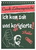 Coole Lehrersprüche (Tischkalender 2024 DIN A5 hoch), CALVENDO Monatskalender - Sabine Löwer