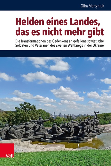 Helden eines Landes, das es nicht mehr gibt - Olha Martyniuk