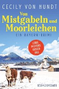 Cover-Bild zum Titel 'Von Mistgabeln und Moorleichen' von 'Cecily von Hundt'