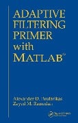 Cover-Bild zum Titel 'Adaptive Filtering Primer with MATLAB' von 'Alexander D. Poularikas'
