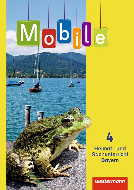 Mobile Heimat- und Sachunterricht 4. Schulbuch. Bayern - 