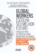 Global workers: escolha seu futuro - Gustavo Sèngès