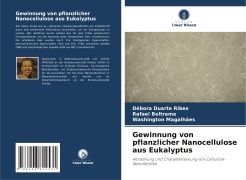 Gewinnung von pflanzlicher Nanocellulose aus Eukalyptus - Débora Duarte Ribes, Rafael Beltrame, Washington Magalhães