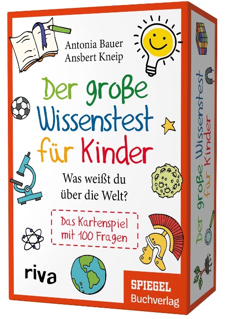 Der große Wissenstest für Kinder - Was weißt du über die Welt? - Antonia Bauer, Ansbert Kneip