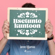 Cover-Bild zum Titel 'Itsetunto kuntoon' von 'Janne Viljamaa'