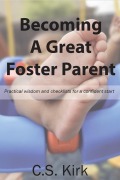 Cover-Bild zum Titel 'Becoming a Great Foster Parent' von 'Cs Kirk'