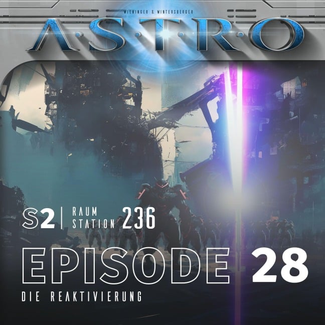 ASTRO S2 - Episode 28 - Die Reaktivierung - Manuela Wieninger, Martin Wintersberger