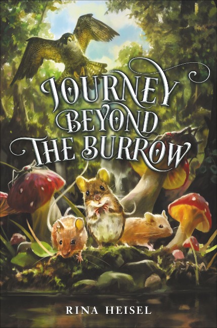 Journey Beyond the Burrow - Rina Heisel