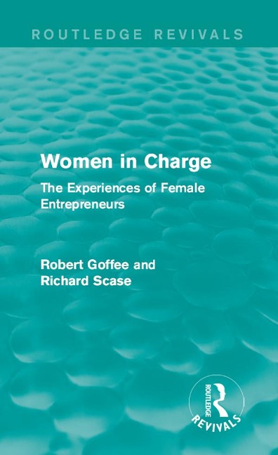 Women in Charge (Routledge Revivals) - Robert Goffee, Richard Scase