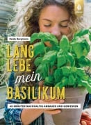 Cover-Bild zum Titel 'Lang lebe mein Basilikum!' von 'Heide Bergmann'
