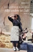 Cover-Bild zum Titel 'Alles andere ist Luft' von 'Juan Gómez Bárcena'