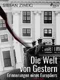 Cover-Bild zum Titel 'Die Welt von Gestern. Erinnerungen eines Europäers' von 'Stefan Zweig'